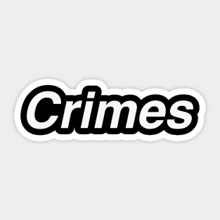Crimes Sticker